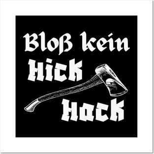 Bloß Kein Hickhack Holzhacker Axt Holzfäller Posters and Art